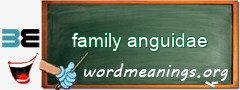 WordMeaning blackboard for family anguidae